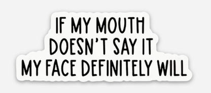 If My Mouth Doesn't Say It
