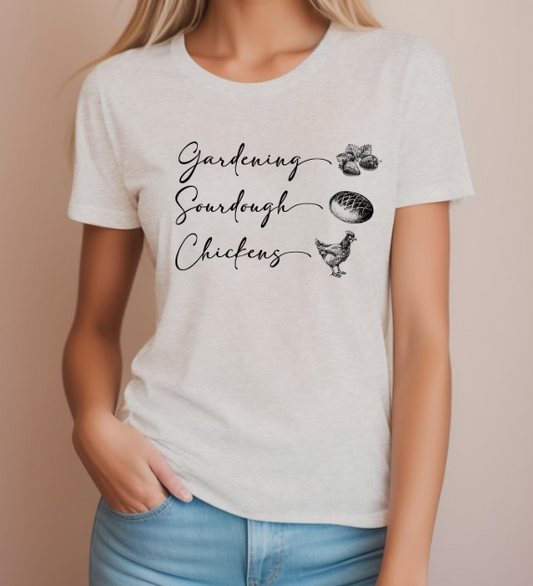 Gardening, Sourdough, Chickens