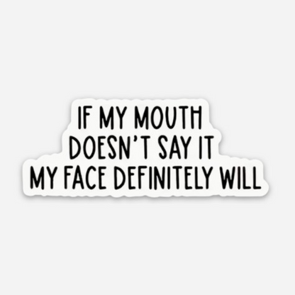 If My Mouth Doesn't Say It